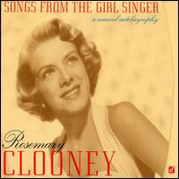 Songs from the Girl Singer: A Musical Autobiography - Rosemary Clooney