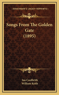 Songs from the Golden Gate (1895) - Coolbrith, Ina, and Keith, William (Illustrator)