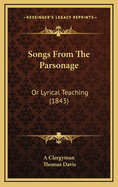 Songs from the Parsonage: Or Lyrical Teaching (1843)