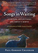 Songs in Waiting: Spiritual Reflections on Christ's Birth