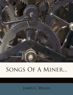 Songs of A Miner