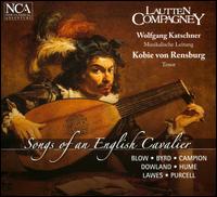 Songs of an English Cavalier - Kobie van Rensburg (tenor); Lautten Compagney; Wolfgang Katschner (conductor)