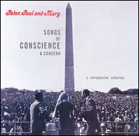 Songs of Conscience & Concern - Peter, Paul and Mary