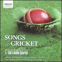 Songs of Cricket - Cantabile - The London Quartet 