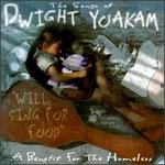Songs of Dwight Yoakam: Will Sing for Food