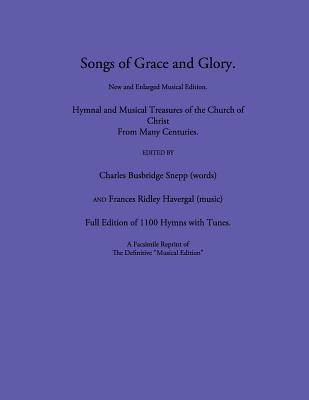 Songs of Grace and Glory - Snepp, Charles Busbridge, and Havergal, Frances Ridley, and Chalkley, David L (Editor)