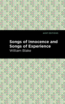 Songs of Innocence and Songs of Experience - Blake, William, and Editions, Mint (Contributions by)