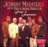 Songs of Inspiration - Johnny Maestro & the Brooklyn Bridge