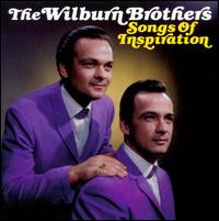 Songs of Inspiration - The Wilburn Brothers