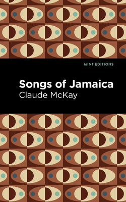 Songs of Jamaica - McKay, Claude, and Editions, Mint (Contributions by)