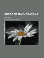 Songs of Many Seasons: 1862-1874