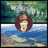 Songs of My Heart: popular Songs and Irish Ballads - John McCormack