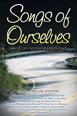 Songs of Ourselves: America's Interior Landscape - Lawlor Phd, Mary (Introduction by), and Heller, Paul (Foreword by), and Blue Heron Book Works, Editors