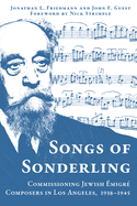 Songs of Sonderling: Commissioning Jewish ?migr? Composers in Los Angeles, 1938-1945