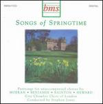 Songs of Springtime - Bridget Corderoy (soprano); Colin Fleming (tenor); Jeremy Collin (tenor); City Chamber Choir of London (choir, chorus);...