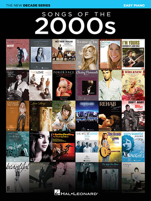 Songs of the 2000s: The New Decade Series - Hal Leonard Corp (Creator)