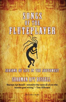 Songs of the Fluteplayer: Seasons of Life in the Southwest - Russell, Sharman Apt