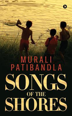 Songs of the Shores - Patibandla, Murali