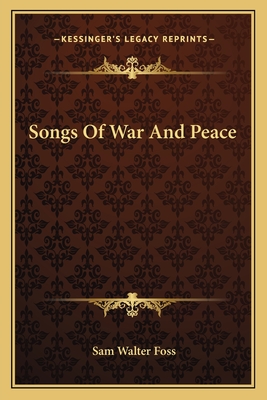 Songs Of War And Peace - Foss, Sam Walter