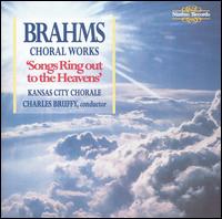 Songs Ring Out to the Heavens: Brahms's Choral Works - Charles Bruffy (piano); Cynthia Siebert (piano); Dave Everson (french horn); Erik Nielsen (harp); Steve Multer (french horn);...