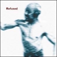 Songs To Fan the Flames of Discontent - Refused