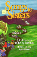 Songs to Sisters: A Celebration of Being Woman