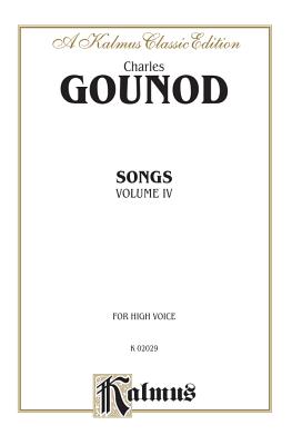 Songs, Vol 4: High Voice (French Language Edition) - Gounod, Charles Fran?ois (Composer)