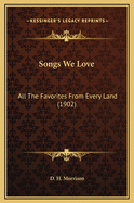 Songs We Love: All the Favorites from Every Land (1902)