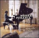 Songs Without Words - Murray Perahia