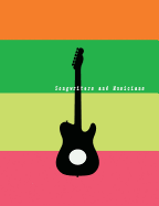 Songwriters and Musicians: Blank Guitar Tablature Music Sheet Paper Song Writers and Musicians Journal for Composing Book Size 7.44x 9.69 (100 Pages) Colorful Soft Cover
