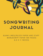 Songwriting Journal: Blank Lined/Ruled Paper And Staff Manuscript Paper 100 Pages 8.5 x 11 Inches (Volume 2)