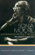 Sonia Moore and American Acting Training: With a Sliver of Wood in Hand