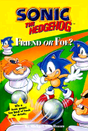 Sonic the Hedgehog: Friend or Foe?