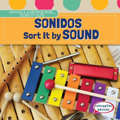 Sonidos / Sort It by Sound - O'Hara, Nicholas, and de la Vega, Eida (Translated by)