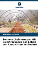 Sonnenschein ernten: Mit Solartrocknern das Leben von Landwirten ver?ndern