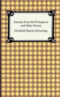 Sonnets from the Portuguese and Other Poems - Browning, Elizabeth Barrett, Professor