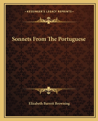 Sonnets From The Portuguese - Browning, Elizabeth Barrett, Professor