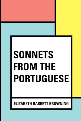 Sonnets from the Portuguese - Browning, Elizabeth Barrett