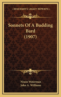 Sonnets of a Budding Bard (1907) - Waterman, Nixon, and Williams, John A (Illustrator)