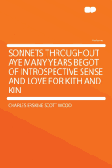 Sonnets Throughout Aye Many Years Begot of Introspective Sense and Love for Kith and Kin