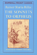 Sonnets to Orpheus - Rilke, Rainer Maria, and Mitchell, Stephen (Translated by)