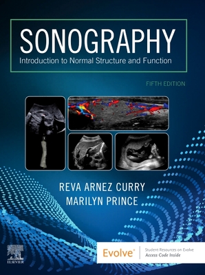 Sonography: Introduction to Normal Structure and Function - Curry, Reva, and Prince, Marilyn