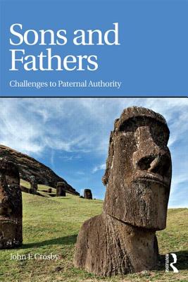 Sons and Fathers: Challenges to paternal authority - Crosby, John