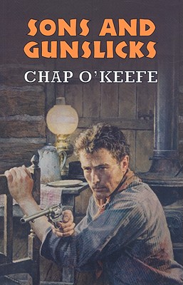 Sons and Gunslicks - O'Keefe, Chap