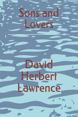 Sons and Lovers - Lawrence, David Herbert