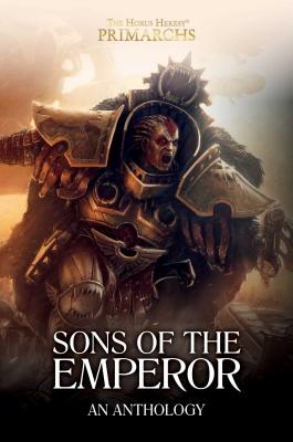 Sons of the Emperor: An Anthology - French, John, and Kyme, Nick, and Goulding, L J