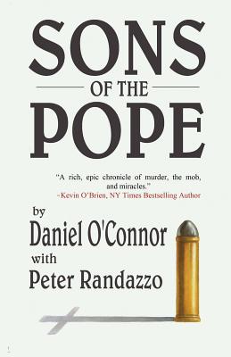 Sons of the Pope - O'Connor, Daniel, and Randazzo, Peter