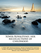 Sonya Kovalevsky; Her Recollections of Childhood
