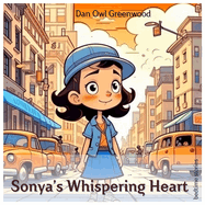Sonya's Whispering Heart: A Journey of Kindness in the Dreamy Adventures: Bedtime Stories Collection
