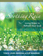 Soothing Rain: Living Water to Refresh Your Soul